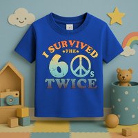I Survived The Sixties 60s Twice Toddler T-Shirt