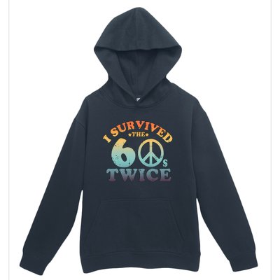 I Survived The Sixties 60s Twice Urban Pullover Hoodie