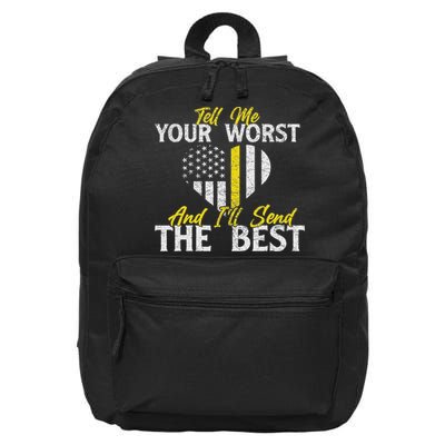 I'll Send The Best 911 Dispatcher Operator Emergency Call 16 in Basic Backpack