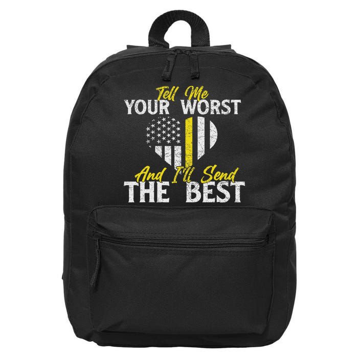I'll Send The Best 911 Dispatcher Operator Emergency Call 16 in Basic Backpack