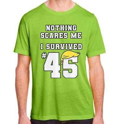 I Survived Trump 45 Nothing Scares Me Kamala Harris 47 Adult ChromaSoft Performance T-Shirt