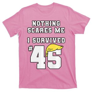 I Survived Trump 45 Nothing Scares Me Kamala Harris 47 T-Shirt