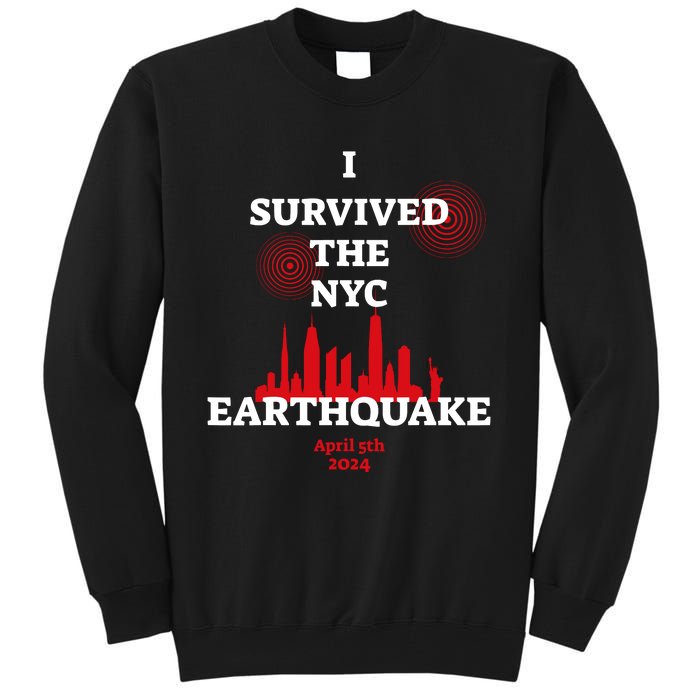 I Survived The Nyc Earthquake 2024 Tall Sweatshirt