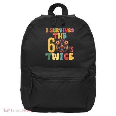 I Survived The 60s Sixties Twice 70th Birthday 60th 16 in Basic Backpack