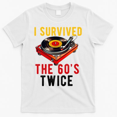 I Survived The 60s Sixties Twice 70th Birthday 60th T-Shirt