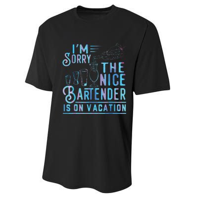 Im Sorry The Nice Bartender Is On Vacation Performance Sprint T-Shirt