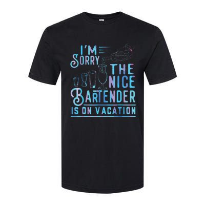 Im Sorry The Nice Bartender Is On Vacation Softstyle® CVC T-Shirt