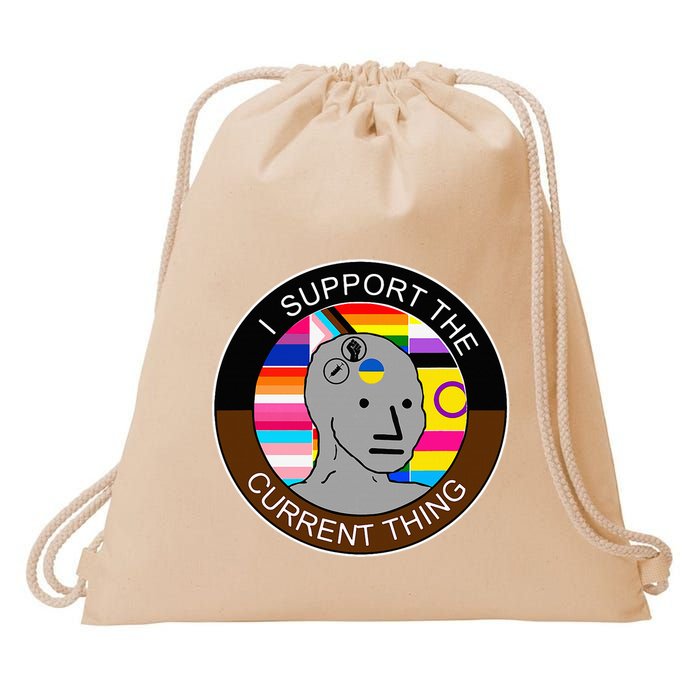 I Support The Current Thing Meme Drawstring Bag