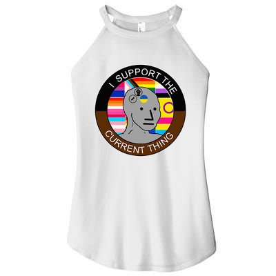 I Support The Current Thing Meme Women's Perfect Tri Rocker Tank