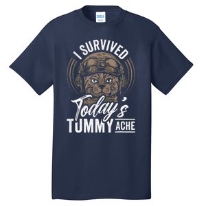 I Survived TodayS Tummy Ache Cat Tall T-Shirt