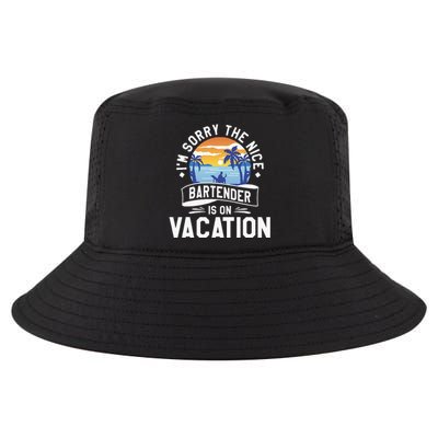 IM Sorry The Nice Bartender Is On Vacation Bartending Cool Comfort Performance Bucket Hat