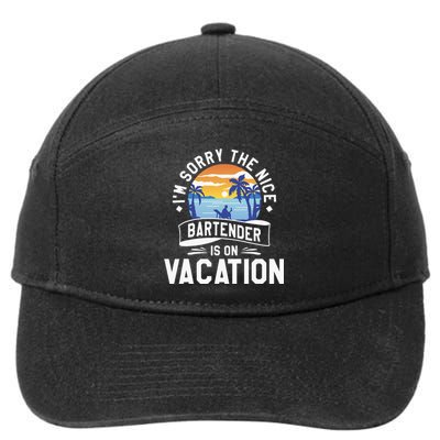 IM Sorry The Nice Bartender Is On Vacation Bartending 7-Panel Snapback Hat