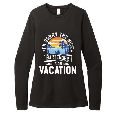 IM Sorry The Nice Bartender Is On Vacation Bartending Womens CVC Long Sleeve Shirt