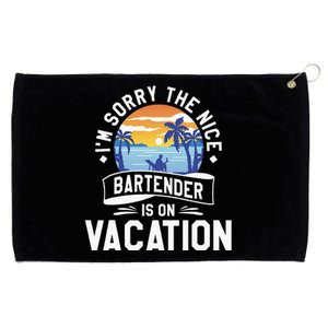 IM Sorry The Nice Bartender Is On Vacation Bartending Grommeted Golf Towel