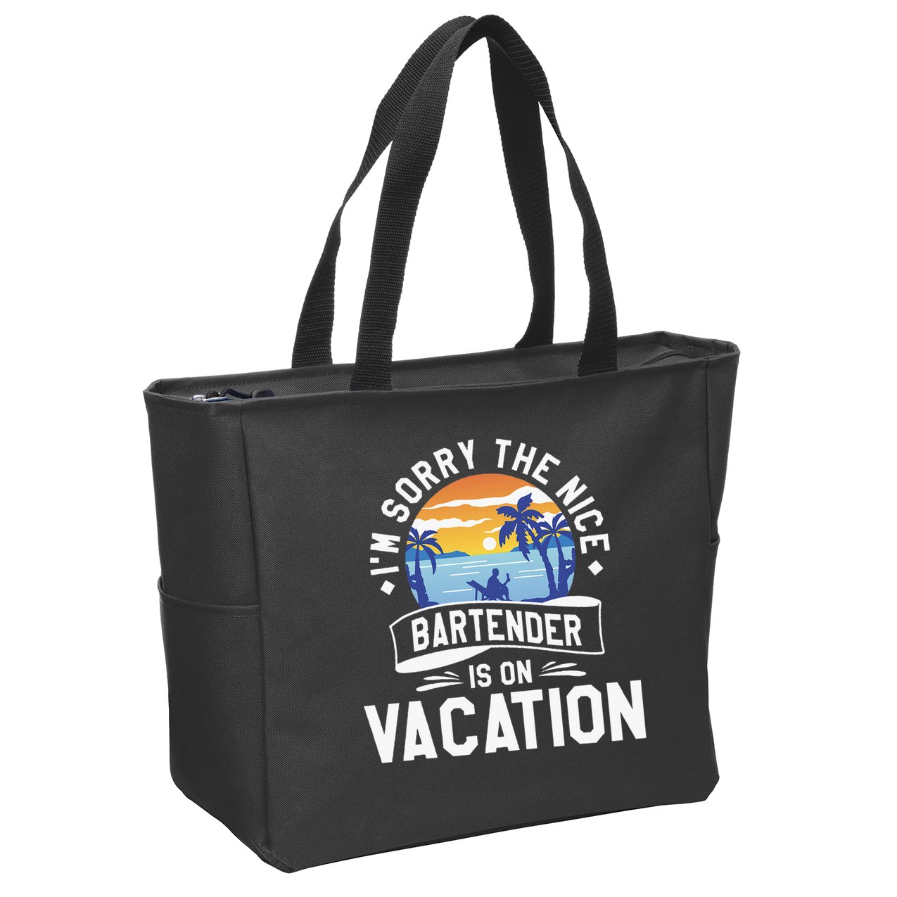 IM Sorry The Nice Bartender Is On Vacation Bartending Zip Tote Bag