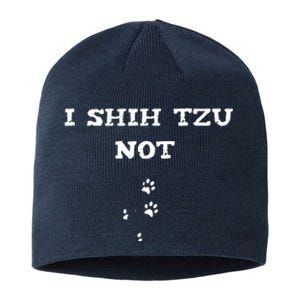 I SHIH TZU NOT Sustainable Beanie