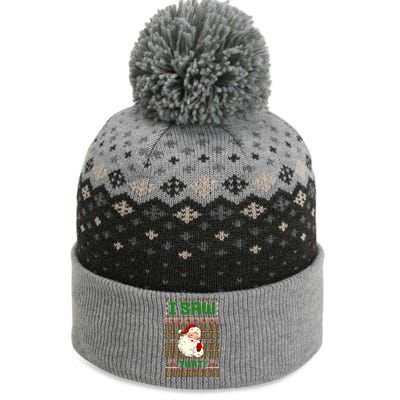 I Saw That Santa Ugly Holiday Christmas Eve Magic Gift The Baniff Cuffed Pom Beanie