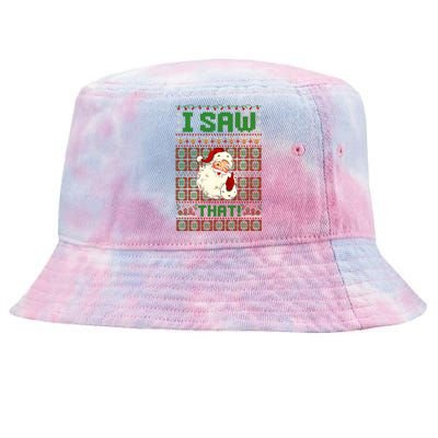 I Saw That Santa Ugly Holiday Christmas Eve Magic Gift Tie-Dyed Bucket Hat