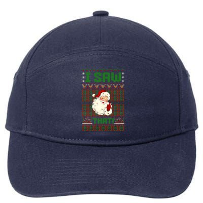 I Saw That Santa Ugly Holiday Christmas Eve Magic Gift 7-Panel Snapback Hat