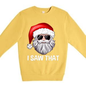 I Saw That Santa Claus Christmas Xmas Premium Crewneck Sweatshirt