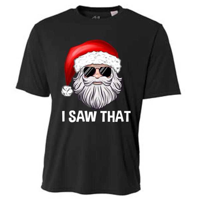 I Saw That Santa Claus Christmas Xmas Cooling Performance Crew T-Shirt