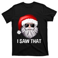 I Saw That Santa Claus Christmas Xmas T-Shirt