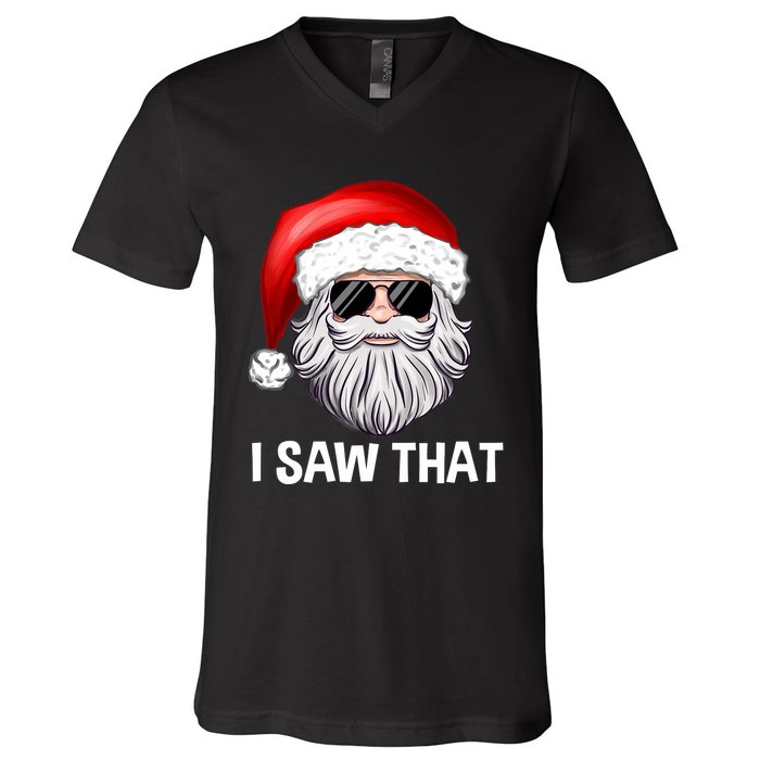 I Saw That Santa Claus Christmas Xmas V-Neck T-Shirt