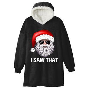 I Saw That Santa Claus Christmas Xmas Hooded Wearable Blanket