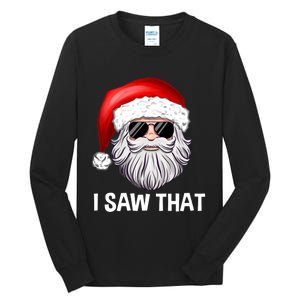 I Saw That Santa Claus Christmas Xmas Tall Long Sleeve T-Shirt