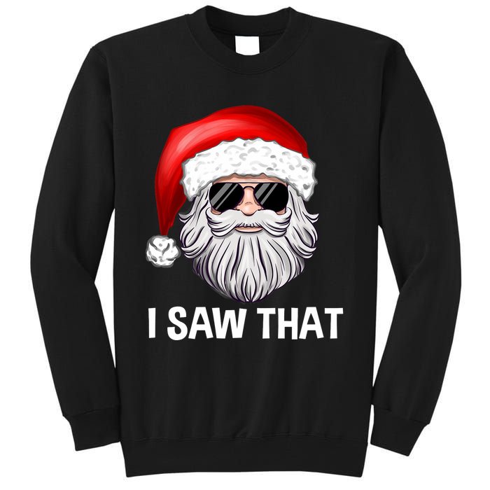 I Saw That Santa Claus Christmas Xmas Tall Sweatshirt