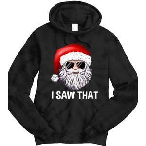 I Saw That Santa Claus Christmas Xmas Tie Dye Hoodie