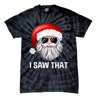 I Saw That Santa Claus Christmas Xmas Tie-Dye T-Shirt