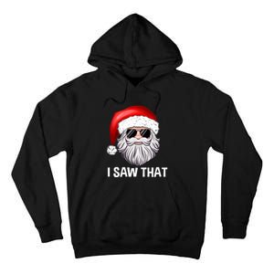 I Saw That Santa Claus Christmas Xmas Tall Hoodie