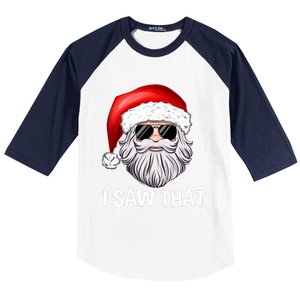 I Saw That Santa Claus Christmas Xmas Baseball Sleeve Shirt