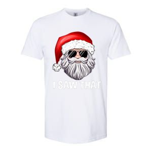 I Saw That Santa Claus Christmas Xmas Softstyle CVC T-Shirt