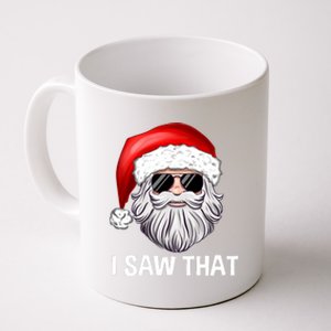 I Saw That Santa Claus Christmas Xmas Coffee Mug