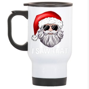 I Saw That Santa Claus Christmas Xmas Stainless Steel Travel Mug