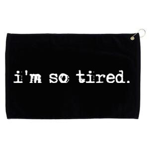 Im So Tired Gift Grommeted Golf Towel