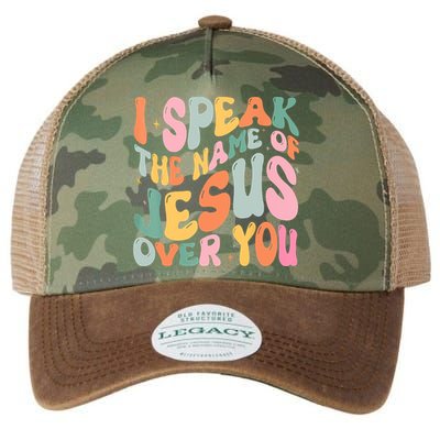 I Speak The Name Of Jesus Over You Legacy Tie Dye Trucker Hat