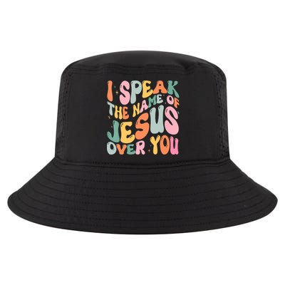 I Speak The Name Of Jesus Over You Cool Comfort Performance Bucket Hat