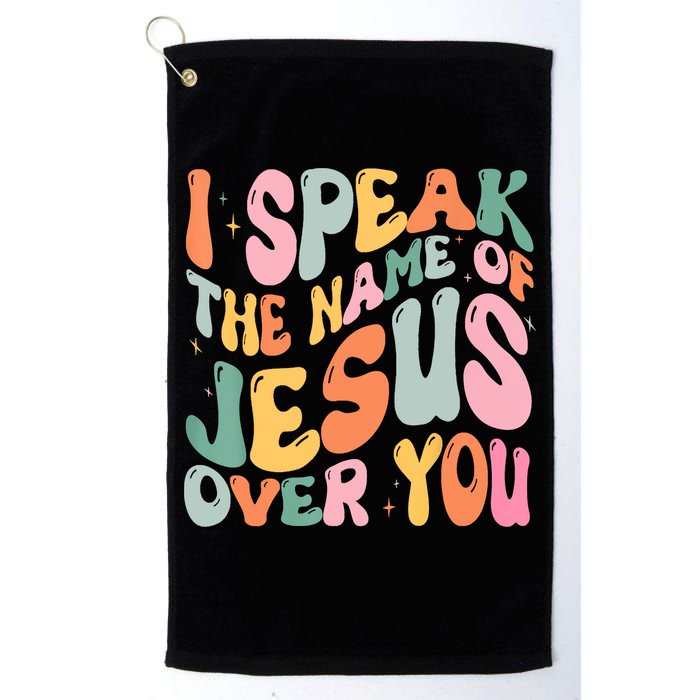I Speak The Name Of Jesus Over You Golf Towel