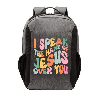 I Speak The Name Of Jesus Over You Vector Backpack