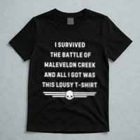 I Survived The Battle Of Malevelon Creek And All I Got Was This Lousy T-Shirt