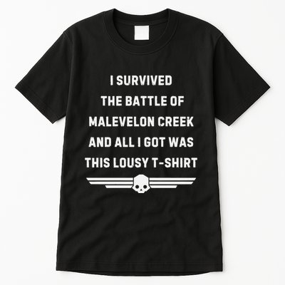 I Survived The Battle Of Malevelon Creek And All I Got Was This Lousy Tall T-Shirt