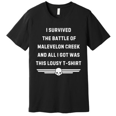 I Survived The Battle Of Malevelon Creek And All I Got Was This Lousy Premium T-Shirt