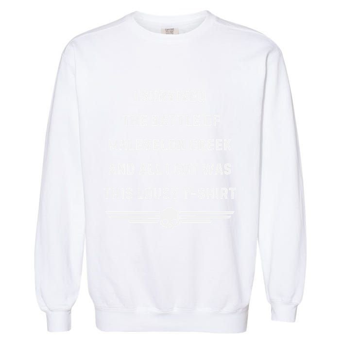 I Survived The Battle Of Malevelon Creek And All I Got Was This Lousy Garment-Dyed Sweatshirt