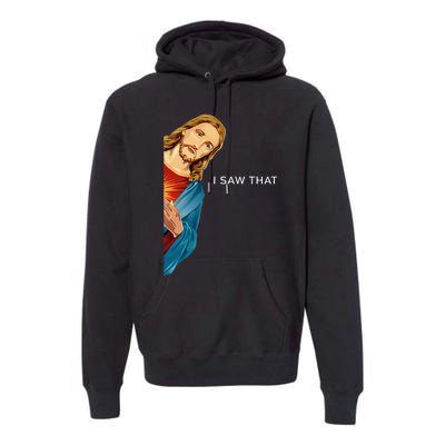 I Saw That Funny Jesus Christian Premium Hoodie