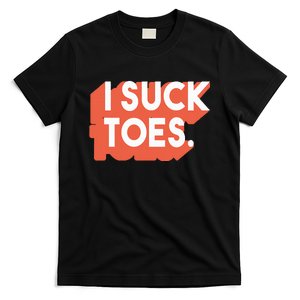 I Suck Toes Text Bdsm Design Sexual Fetish T-Shirt