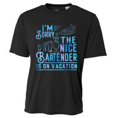 IM Sorry The Nice Bartender Is On Vacation Funny Cooling Performance Crew T-Shirt