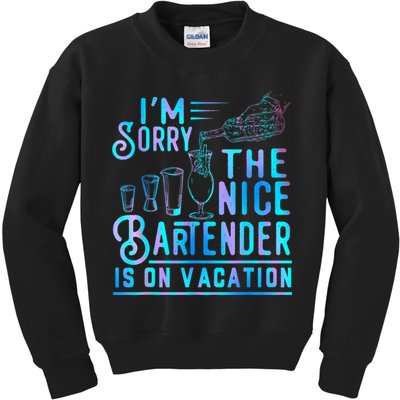 IM Sorry The Nice Bartender Is On Vacation Funny Kids Sweatshirt